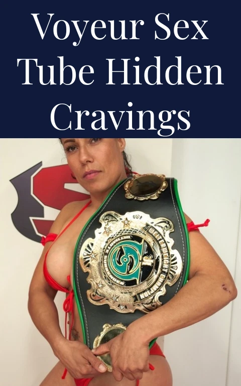 Voyeur Sex Tube Hidden Cravings