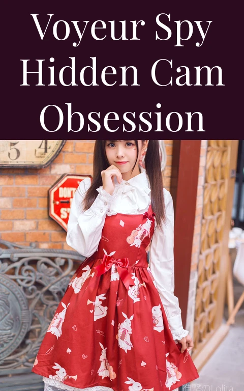 Voyeur Spy Hidden Cam Obsession