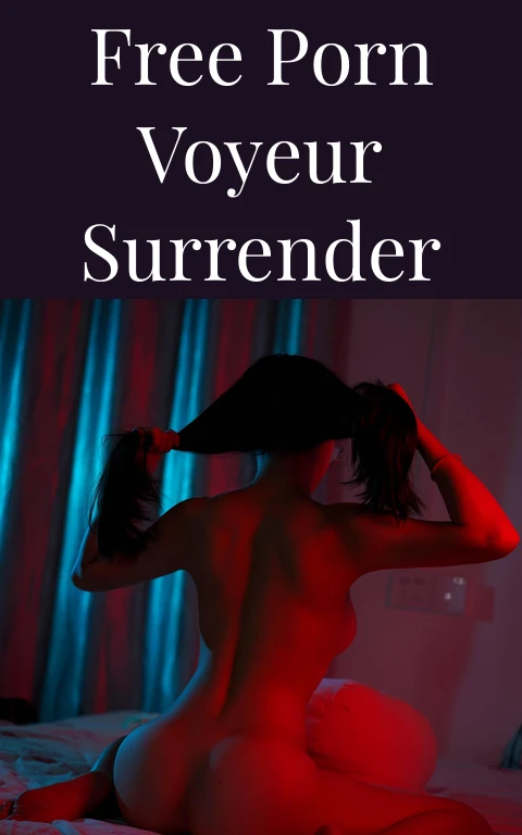 Free Porn Voyeur Surrender