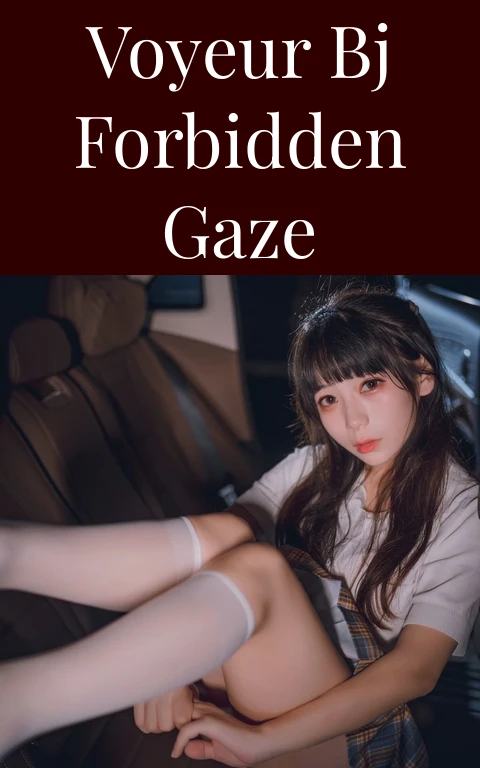Voyeur BJ Forbidden Gaze